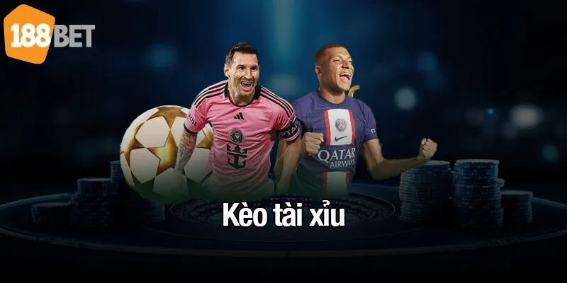 Kèo tài xỉu