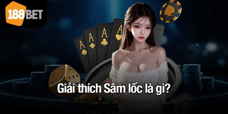 Giải thích Sâm lốc là gì?