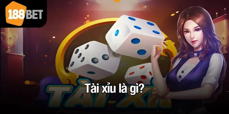 Tài xỉu là gì