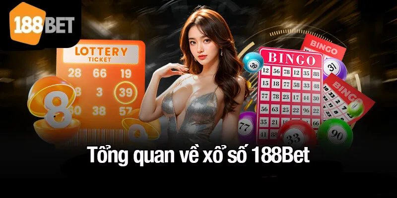 Tổng quan về xổ số 188Bet 